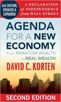 Agenda for a New Economy: From Phantom Wealth to Real Wealth (David Korten)
