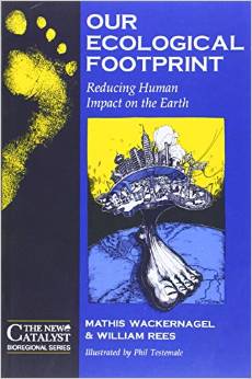 Our Ecological Footprint: Reducing Human Impact on the Earth (Mathis Wackernagel, William Rees, Phil Testemale)