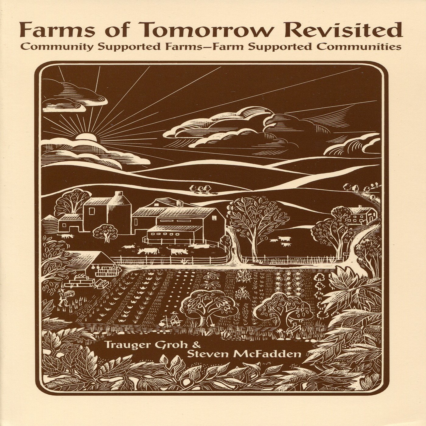 Farms of Tomorrow Revisited (Steven McFadden, Trauger Groh)