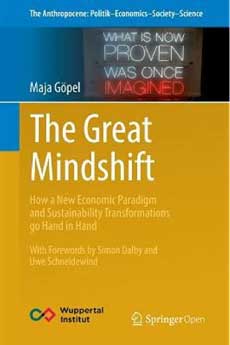 The Great Mindshift: Linking Forerunners of a New Sustainability Paradigm (Maja Gopel)
